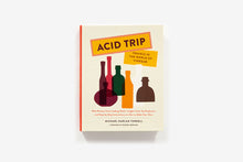 Michael Harlan Turkell Acid Trip: Travels in the World of Vinegar (Hardcover) - Signed - Gotham Grove